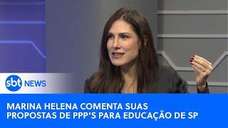 Marina Helena comenta suas propostas de PPP's para educação de SP