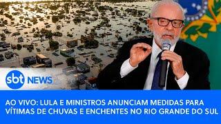 ▶️ Lula e ministros anunciam medidas para vítimas de chuvas e enchentes no Rio Grande do Sul