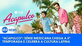 Hollywood News | "Acapulco": alegria, cores e cultura mexicana em destaque na 3ª temporada