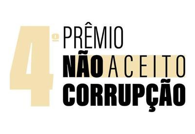 Quarta edição do prêmio "Não Aceito Corrupção"